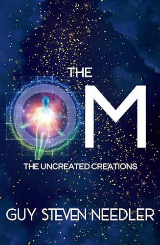 The OM: The Uncreated Creations von Ozark Mountain Publishing